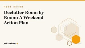 How to declutter room by room over one weekend, shown on a cream EditorBuzz cover with hexagon motif