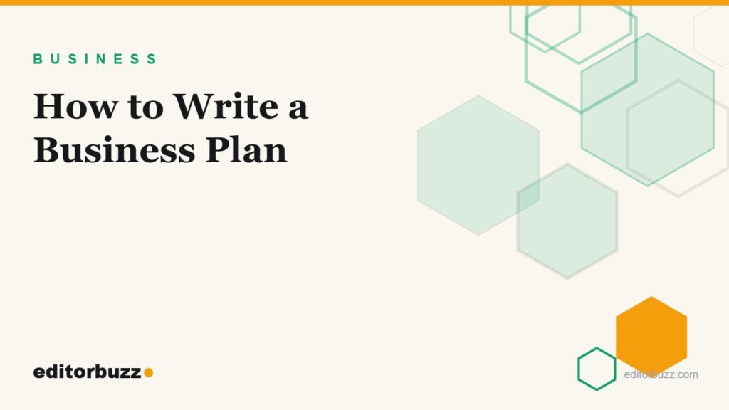 Cream editorial cover with green hexagon motif reading How to Write a Business Plan