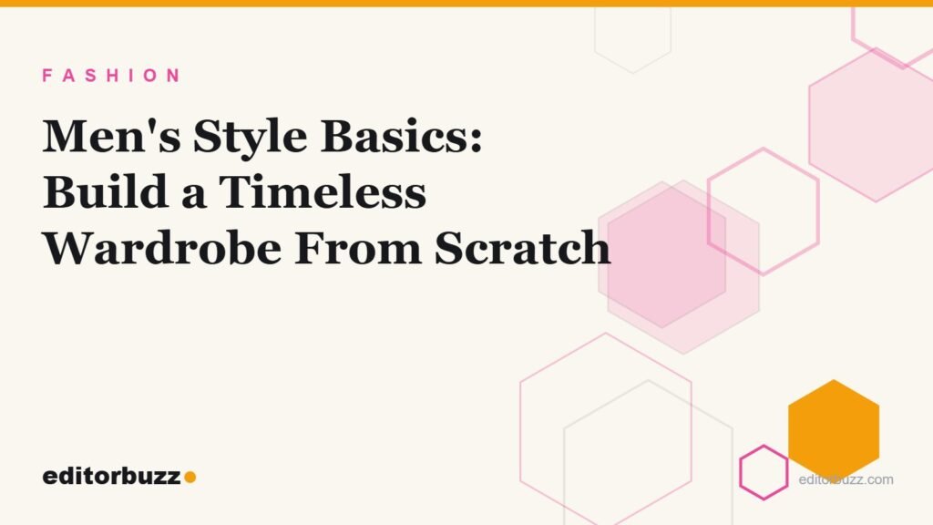 Men's style basics cover with cream background and pink hexagon motif for EditorBuzz